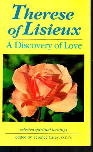 Book cover for Thérèse of Lisieux: A discovery of love : selected spiritual writings (Profiles) by Therese of Lisieux, St.; Carey, Terrance (Editor)
