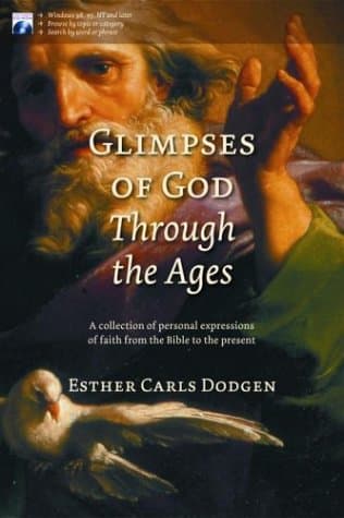 Glimpse of God Through the Ages: A Collection of Personal Expressions of Faith from the Bible to the Present (Book & CD-ROM)