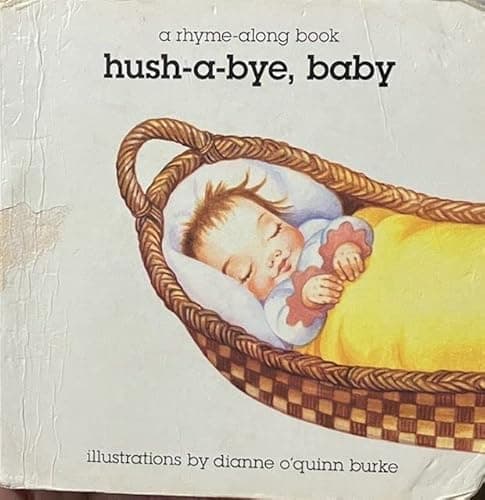 Book cover for Hush-A-Bye, Baby (Rhyme-Along Board Book) by Burke, Dianne O'Quinn
