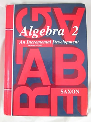 Book cover for Algebra 2: An Incremental Development (Saxon Algebra) by John H. Saxon Jr.