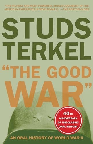 Book cover for The Good War: An Oral History of World War II by Terkel, Studs