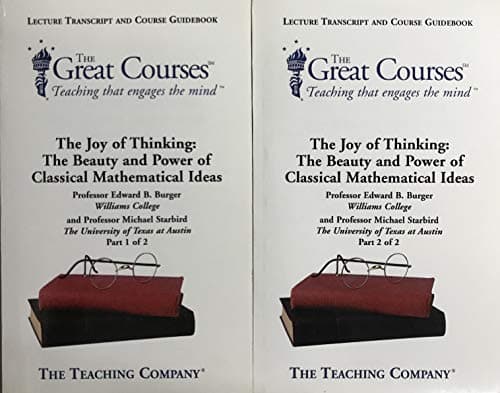 Book cover for The Joy of Thinking: The Beauty and Power of Classical Mathematical Ideas, Parts 1 and 2 (The Great Courses Lecture Transcript and Course Guidebook) by Edward B. Burger