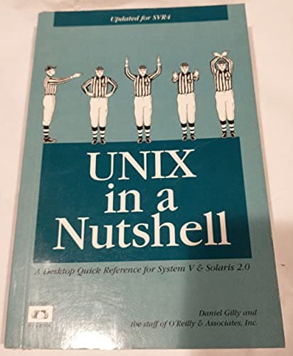 Book cover for UNIX in a Nutshell: System V Edition: A Desktop Quick Reference for System V Release 4 and Solaris 2.0 (In a Nutshell (O'Reilly)) by Gilly, Daniel