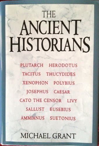 Book cover for The Ancient Historians by Grant, Michael