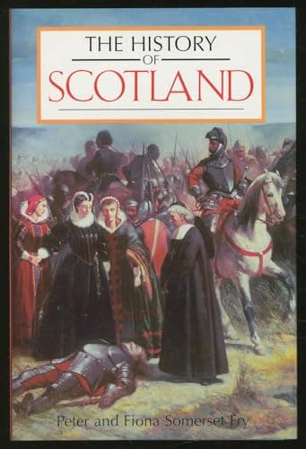 Book cover for The History of Scotland by Fry, Peter Somerset & Fiona Somerset Fry