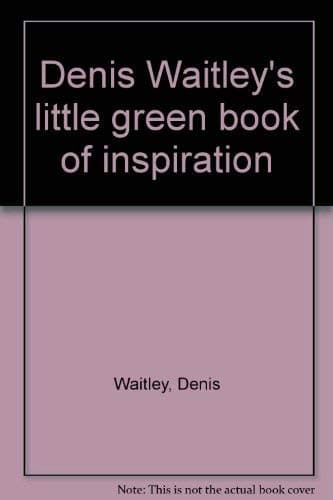 Book cover for Denis Waitley's little green book of inspiration by Waitley, Denis