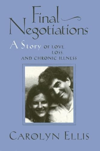 Book cover for Final Negotiations: A Story of Love, Loss, and Chronic Illness (Health, Society, and Policy) by Ellis, Carolyn