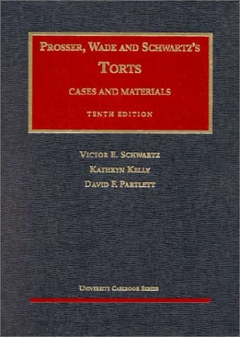 Torts: Cases and Materials, 10th Edition (Prosser, Wade and Schwartz)