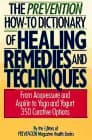 Book cover for Prevention How-To Dictionary of Healing Remedies and Techniques by Prevention Magazine Health Books