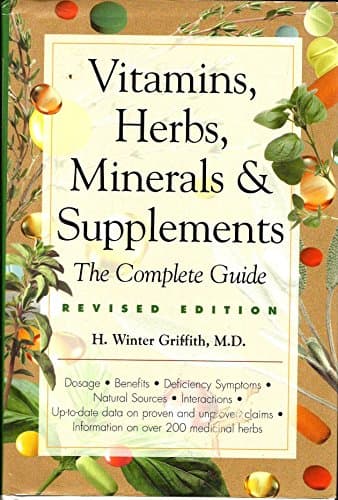Book cover for Vitamins, Herbs, Minerals & Supplements: The Complete Guide by Griffith, H. Winter