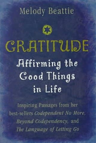 Book cover for Gratitude: Affirming the Good Things in Life by Beattie, Melody