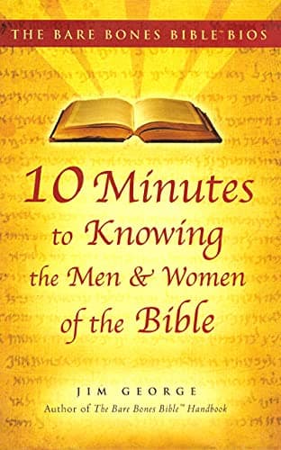 Book cover for Bare Bones Bible Bios Series: 10 Minutes to Knowing the Men and Women of the Bi by Jim George