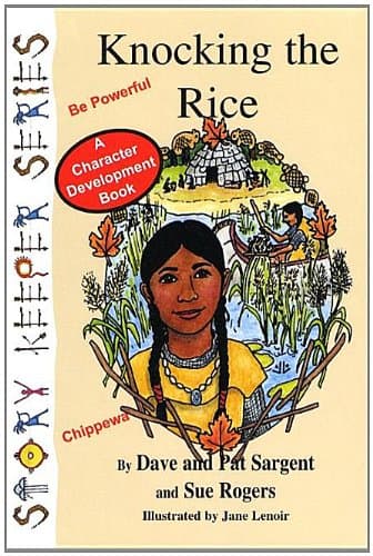 Book cover for Knocking the Rice (Chippewa): Be Powerful (Story Keepers, Set I) by Sargent, Dave