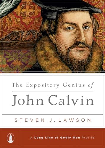 Book cover for The Expository Genius of John Calvin ((A Long Line of Godly Men Profile)) by Lawson, Steven J.