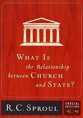 Book cover for What Is the Relationship between Church and State? (Volume 19) (Crucial Questions) by Sproul, R.C.