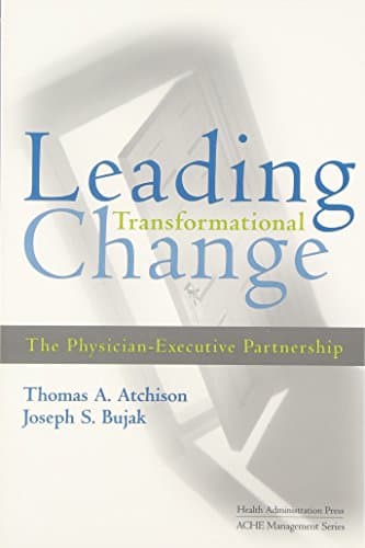 Book cover for Leading Transformational Change: The Physician-Executive Partnership by Thomas A. Atchison
