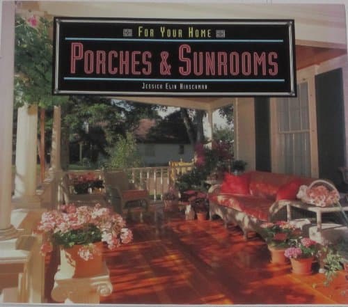 Book cover for Porches & Sunrooms (For Your Home Series) by Hirschman, Jessica Elin