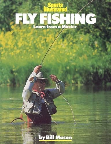 Fly Fishing: Learn from a Master (Sports Illustrated Winner's Circle Books)