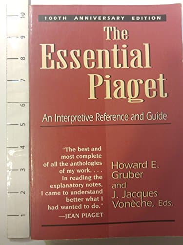 The Essential Piaget: An Interpretive Reference and Guide