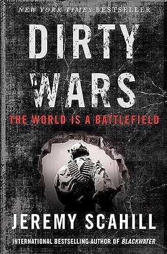 Book cover for Dirty Wars: The World Is A Battlefield by Scahill, Jeremy