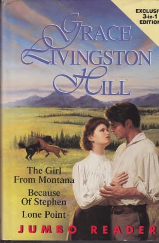 Book cover for The Girl Of Montana; Because Of Stephen; Lone Point - Jumbo Reader #1 by Grace Livingston Hill