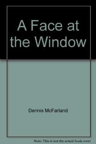 Book cover for A Face at the Window by Dennis McFarland