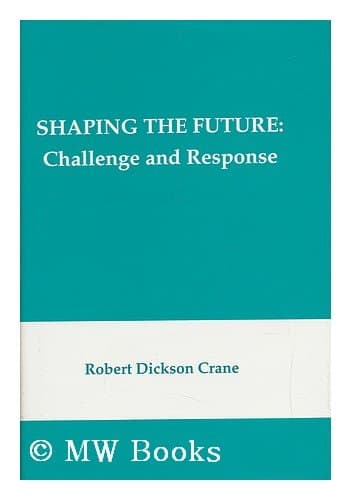 Book cover for Shaping the Future: Challenge and Response by Crane, Robert Dickson