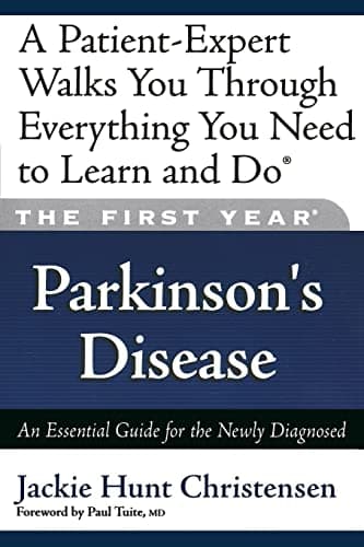 Book cover for The First Year---Parkinson's Disease: An Essential Guide for the Newly Diagnosed by Jackie Hunt Christensen