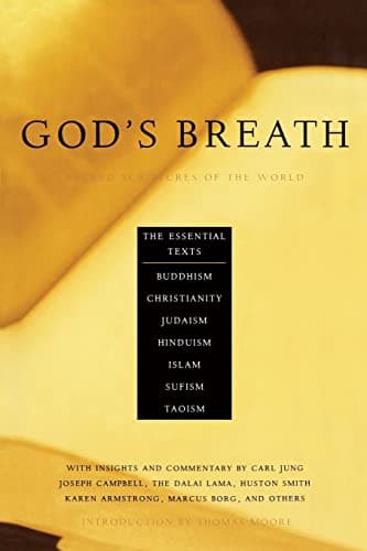 Book cover for God's Breath: Sacred Scriptures of the World -- The Essential Texts of Buddhism, Christianity, Judaism, Islam, Hinduism, Suf by Miller, John