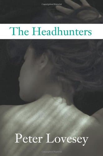 Book cover for The Headhunters: An Inspector Hen Mallin Investigation by Lovesey, Peter