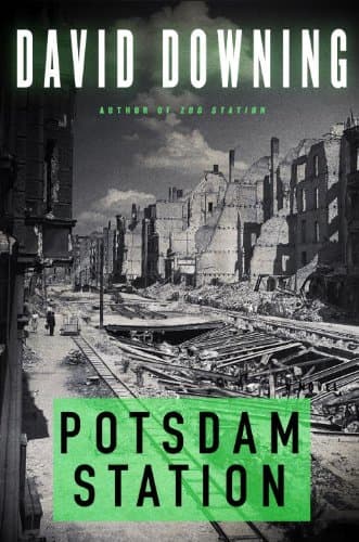 Book cover for Potsdam Station (John Russell World War II Spy Thriller #4) (A John Russell WWII Spy Thriller) by Downing, David