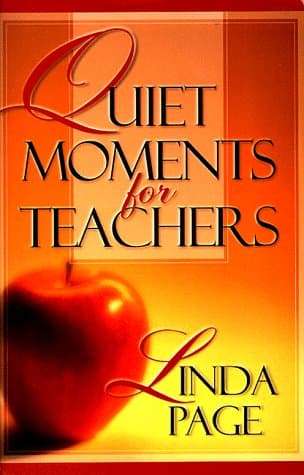 Book cover for Quiet Moments for Teachers by Page, Linda McNatt
