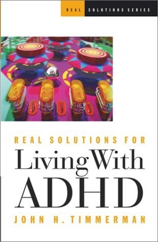 Book cover for Real Solutions for Living With Adhd (Real Solutions Series) by John H. Timmerman