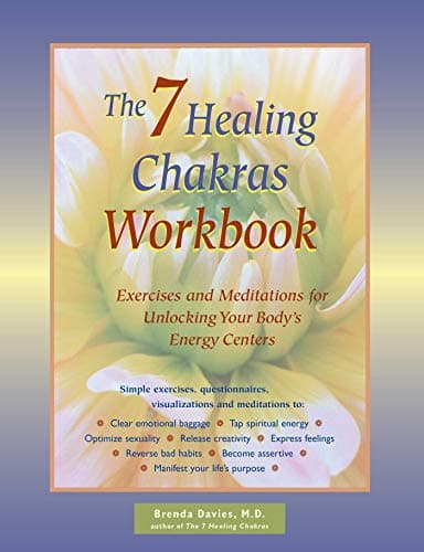 Book cover for The 7 Healing Chakras Workbook: Exercises and Meditations for Unlocking Your Body's Energy Centers by Davies, M.D. Brenda