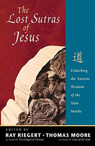 Book cover for The Lost Sutras of Jesus: Unlocking the Ancient Wisdom of the Xian Monks by Riegert, Ray