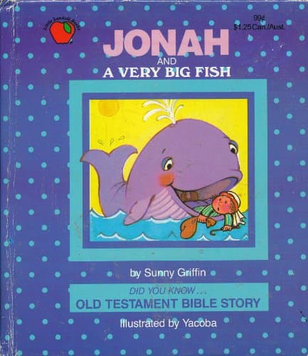 Book cover for Jonah and a Very Big Fish (Did You Know Old Testament Bible Story) by Sunny Griffin