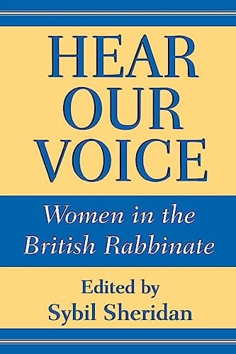 Hear Our Voice: Women in the British Rabbinate (Studies in Comparative Religion)