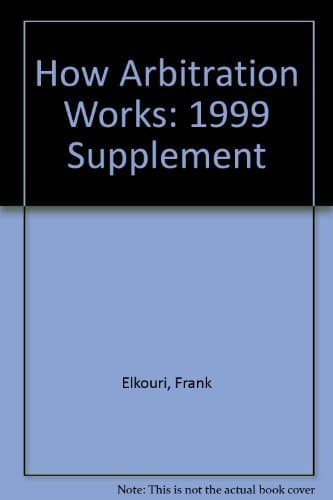 Book cover for Elkouri & Elkouri: How Arbitration Works, 1999 Supplement by Elkouri, Frank