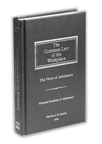 Book cover for The Common Law of the Workplace: The Views of Arbitrators (National Acadeny of Arbitrators) by St. Antoine, Theodore J.