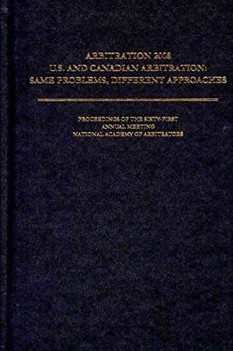 Book cover for Arbitration 2008: U.S. and Canadian Arbitration: Same Problems, Different Approaches (National Academy of Arbitrators: Proceedings of the Annual M) by Bureau of National Affairs
