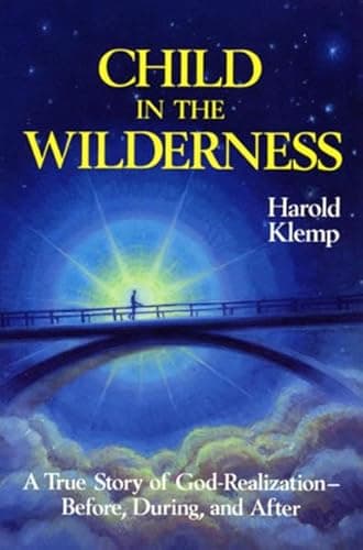 Book cover for Child in the Wilderness: The True Story of God-Realization-Before, During and After by Harold Klemp