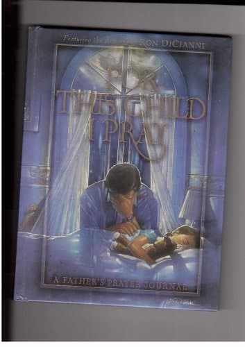 Book cover for For This Child I Pray: A Father's Prayer Journal by Ward, John