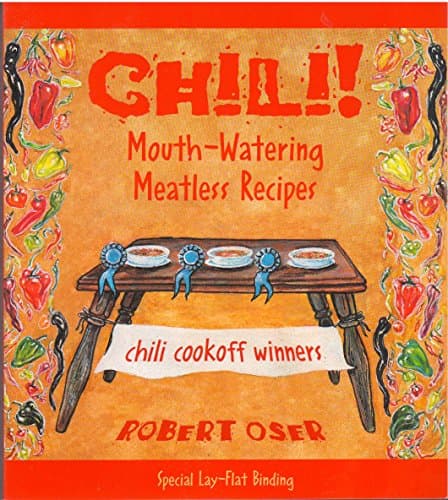 Chili! Mouthwatering, Meatless Recipes
