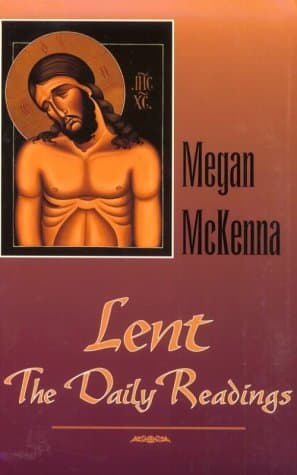 Book cover for Lent: The Daily Readings : Reflections and Stories by McKenna, Megan