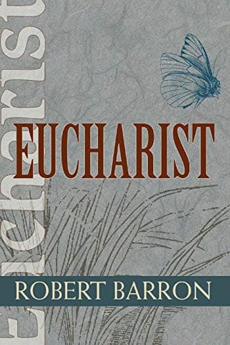 Book cover for Eucharist (Christian Spirituality for Adults) by Barron, Robert