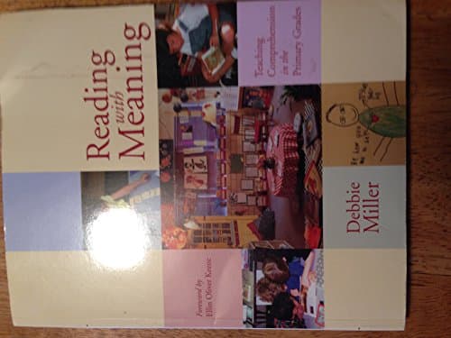 Book cover for Reading with Meaning: Teaching Comprehension in the Primary Grades by Miller, Debbie