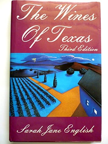 Book cover for The Wines of Texas: A Guide and a History by English, Sarah Jane