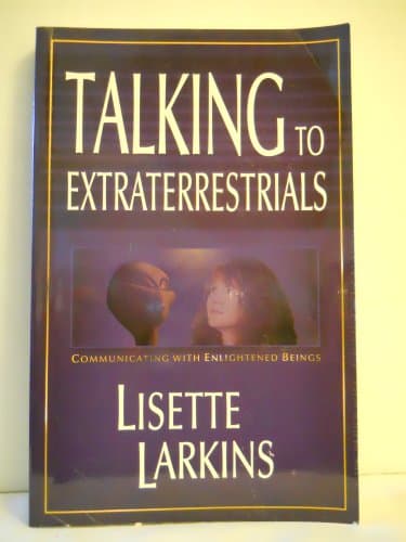 Book cover for Talking to Extraterrestrials: Communicating With Enlightened Beings by Larkins, Lisette