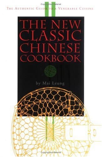 Book cover for The New Classic Chinese Cookbook by Mai Leung Thayer