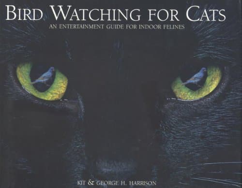 Book cover for Bird Watching for Cats: An Entertainment Guide for Indoor Felines by Harrison, Kit